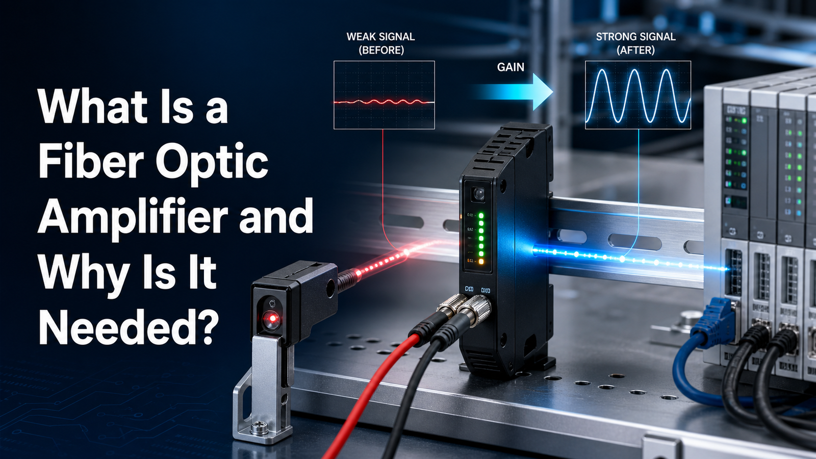 What Is a Fiber Optic Amplifier and Why Is It Needed